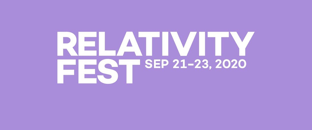 Relativity Fest 2020 Recap Relativity Fest